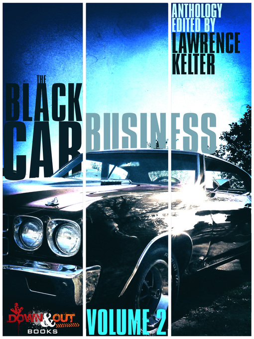 Title details for The Black Car Business, Volume 2 by Lawrence Kelter - Available